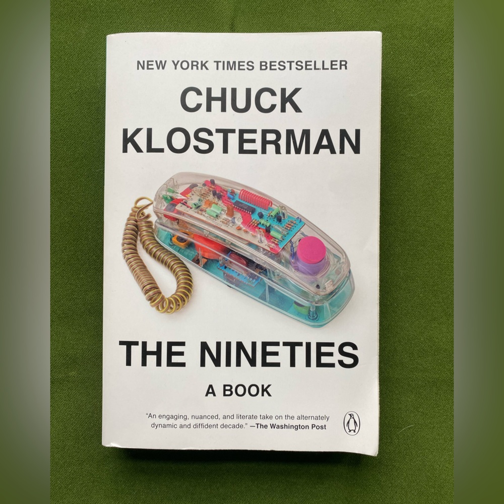 The Nineties by Chuck Klosterman